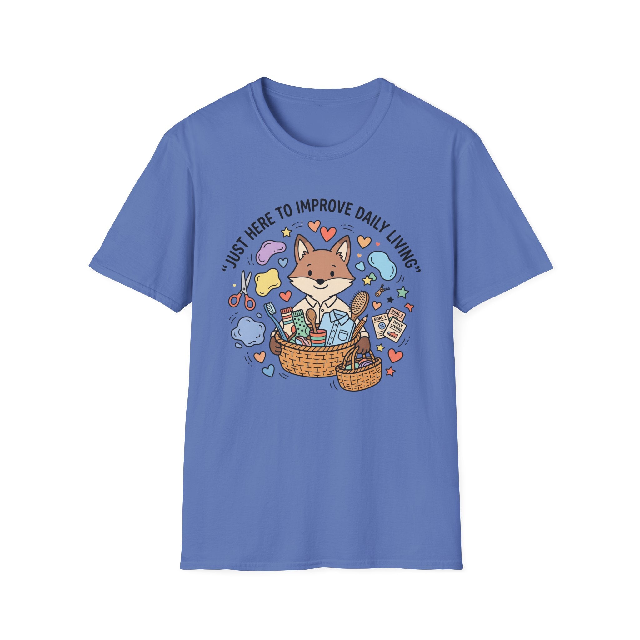 Just Here To Improve Daily Living T-Shirt