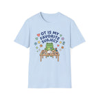 OT is My Favorite Subject T-Shirt