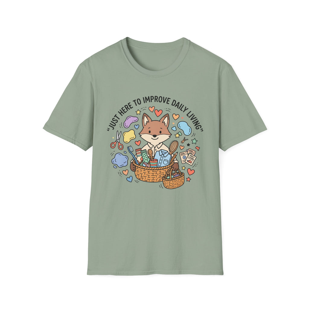Just Here To Improve Daily Living T-Shirt
