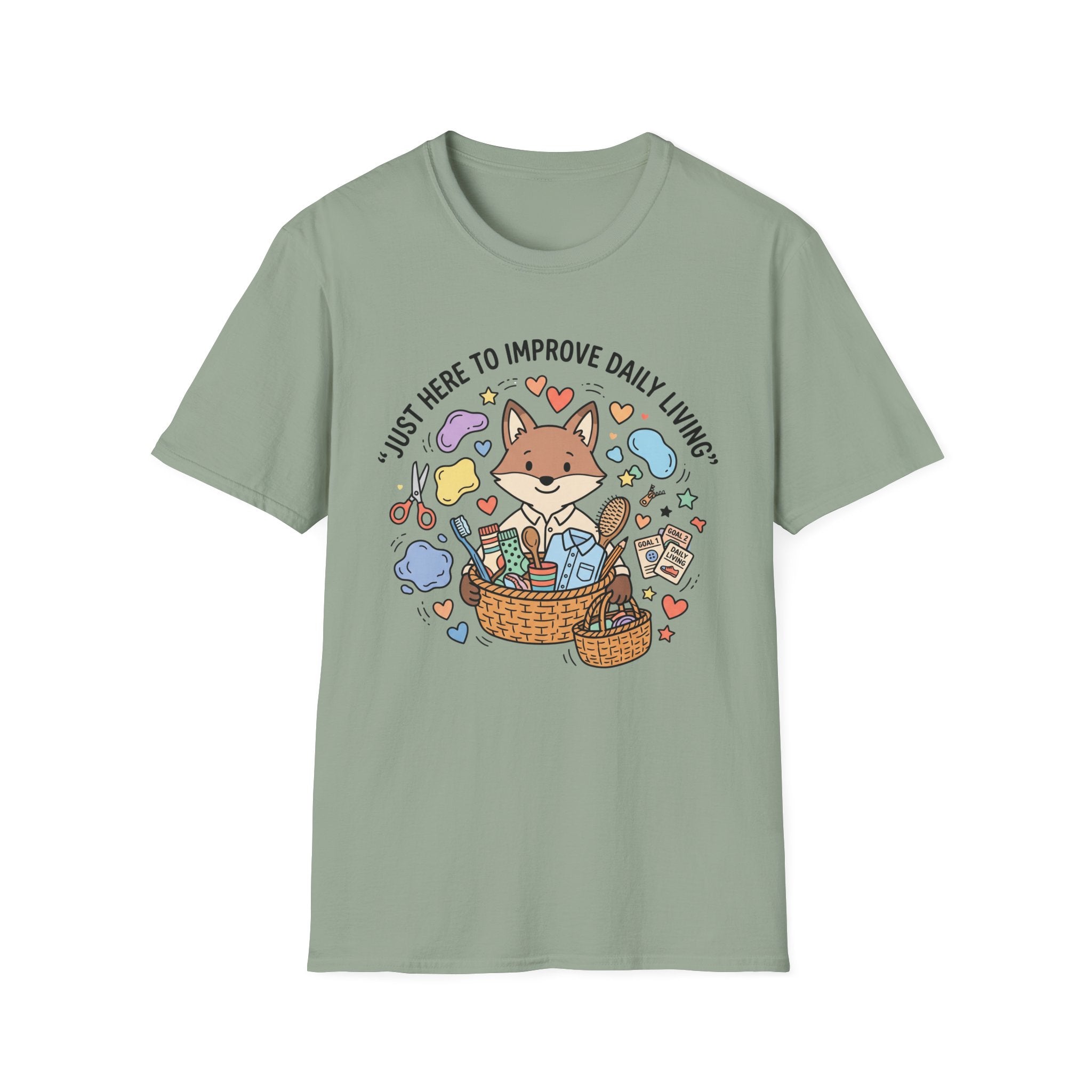 Just Here To Improve Daily Living T-Shirt