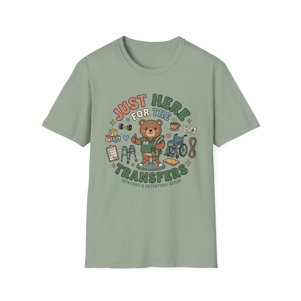 Just Here for Transfers T-Shirt