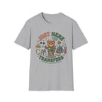 Just Here for Transfers T-Shirt