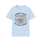 Powered by coffee and Clinical Reasoning T-Shirt
