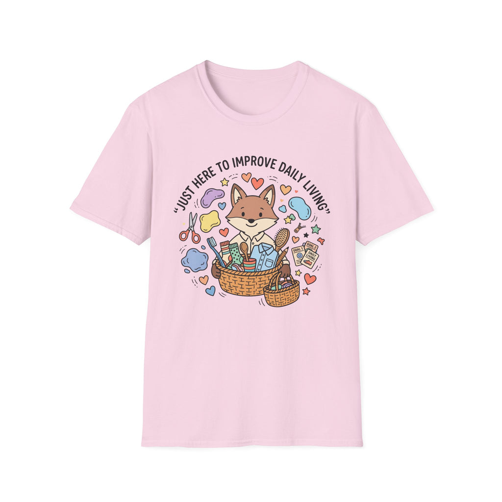 Just Here To Improve Daily Living T-Shirt
