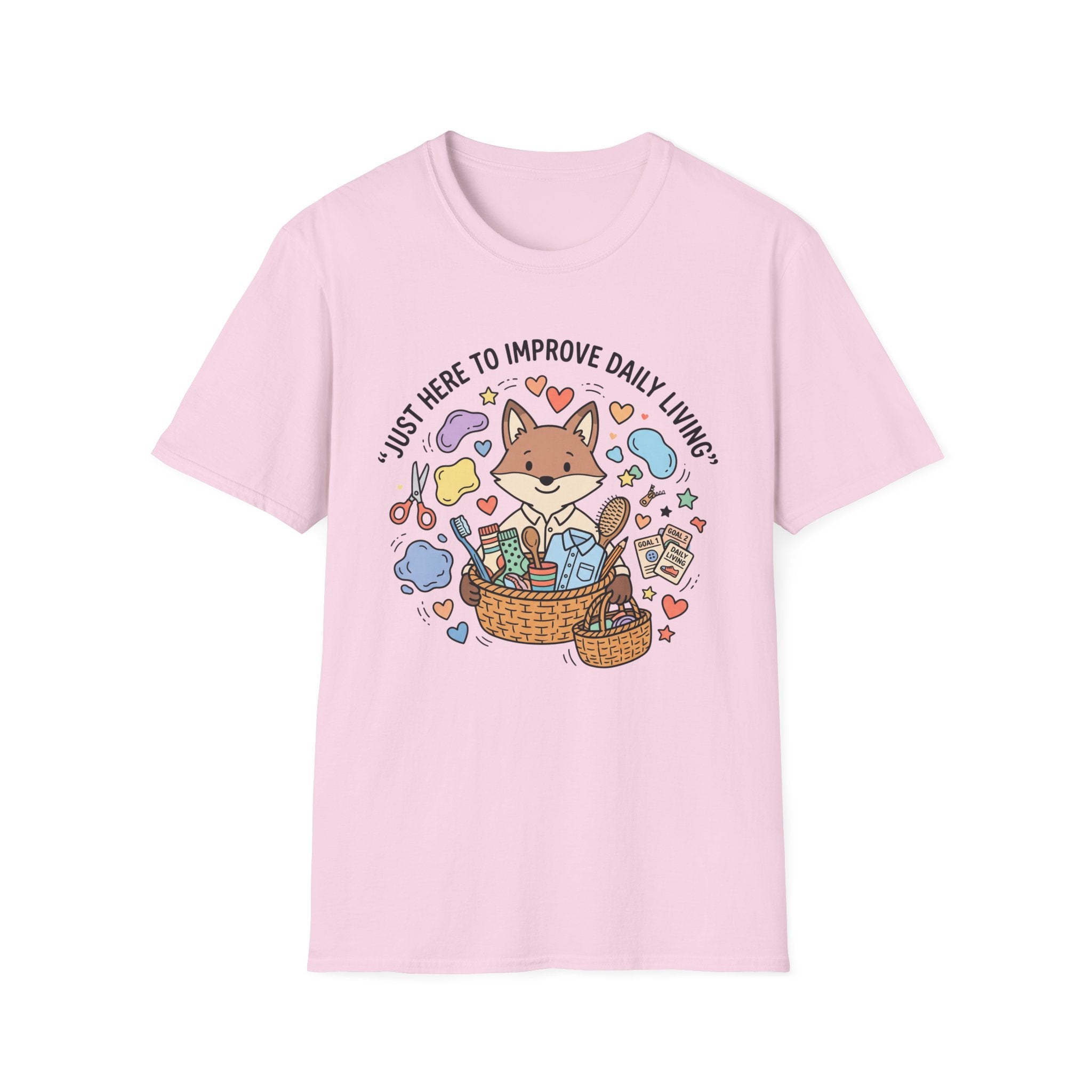 Just Here To Improve Daily Living T-Shirt