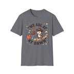 We ADL at Dawn T-Shirt