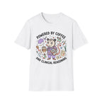 Powered by coffee and Clinical Reasoning T-Shirt