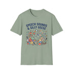 Speech Sound and Silly Geese T-Shirt