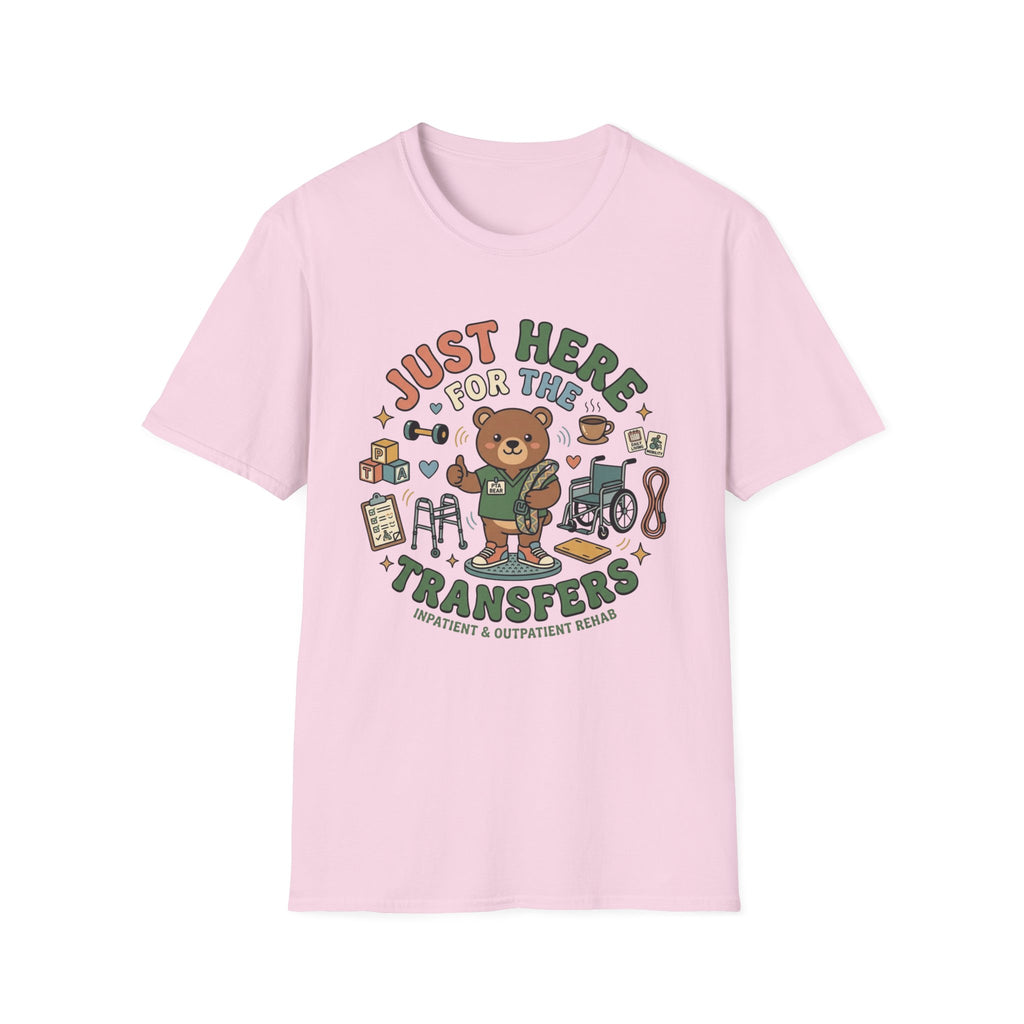 Just Here for Transfers T-Shirt