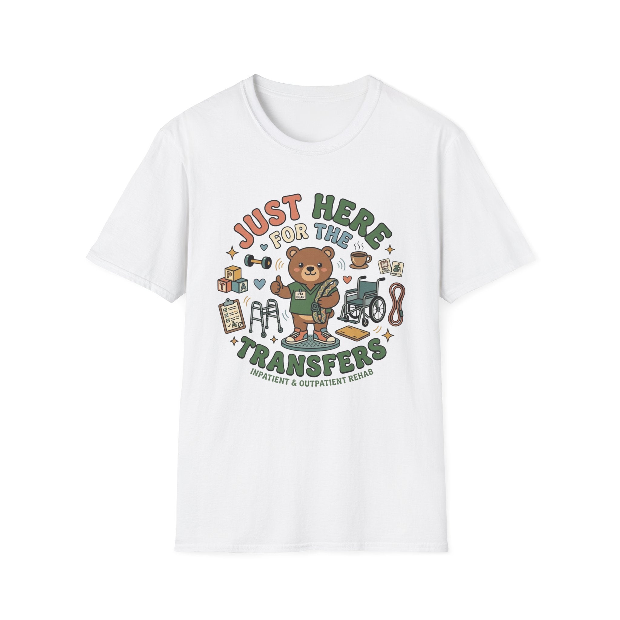Just Here for Transfers T-Shirt