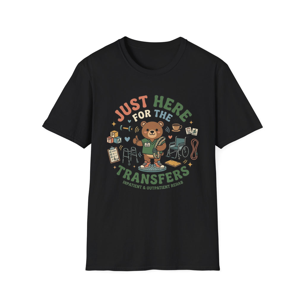 Just Here for Transfers T-Shirt