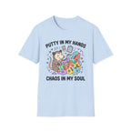 Putty in My Hands T-Shirt