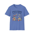 Speech Sound and Silly Geese T-Shirt