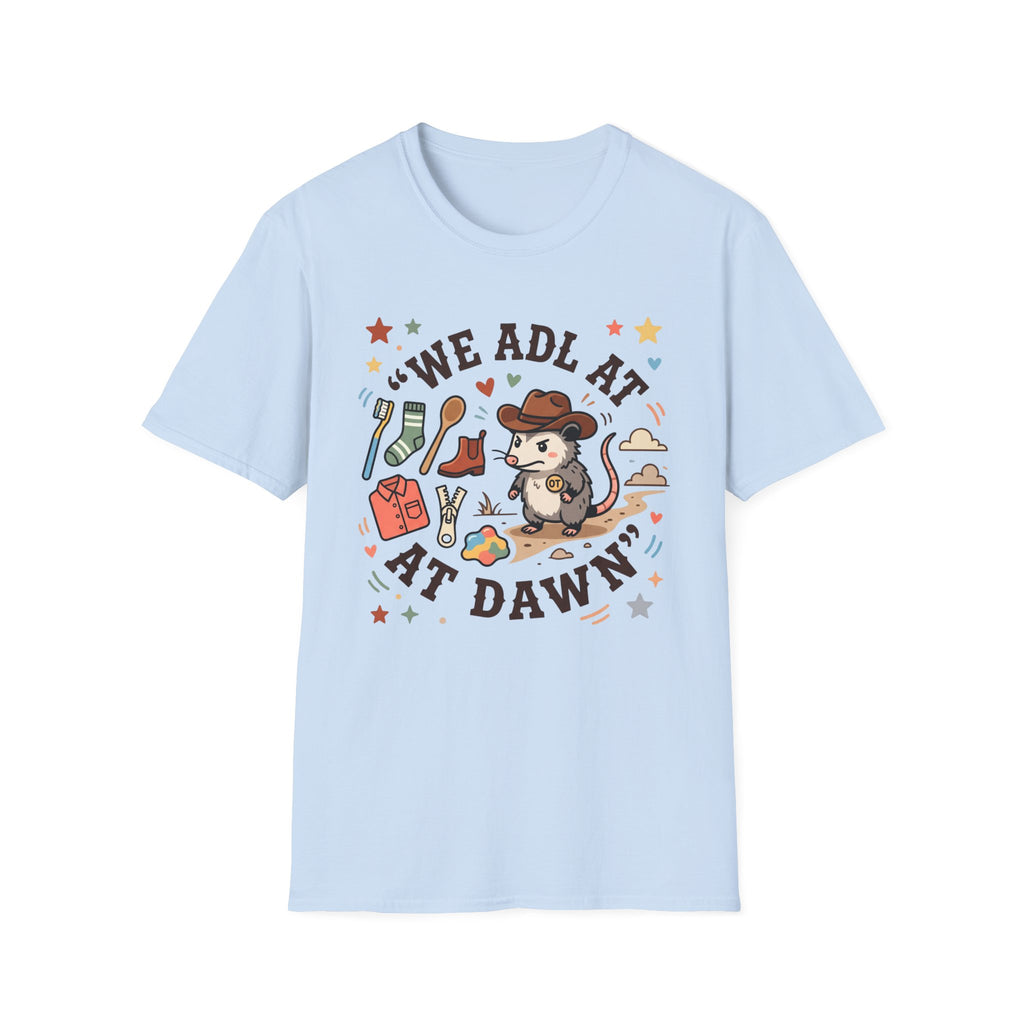 We ADL at Dawn T-Shirt